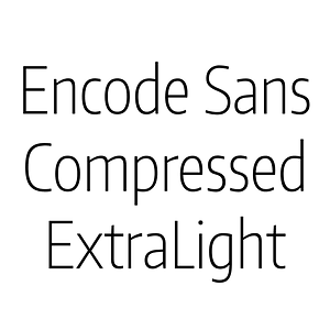 Encode Sans Compressed ExtraLight