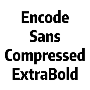 Encode Sans Compressed ExtraBold