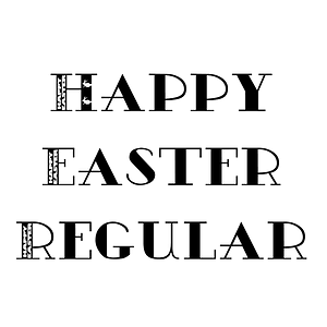 Happy Easter Regular