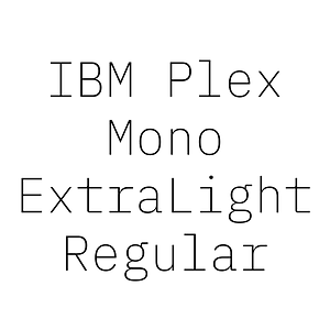 IBM Plex Mono ExtraLight Regular