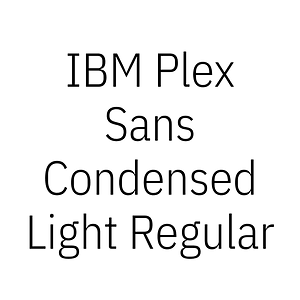 IBM Plex Sans Condensed Light Regular
