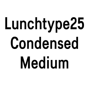 Lunchtype25 Condensed Medium