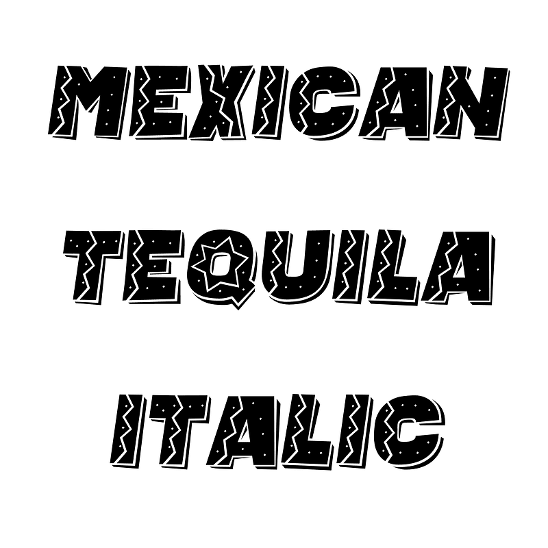 Mexican Tequila Italic