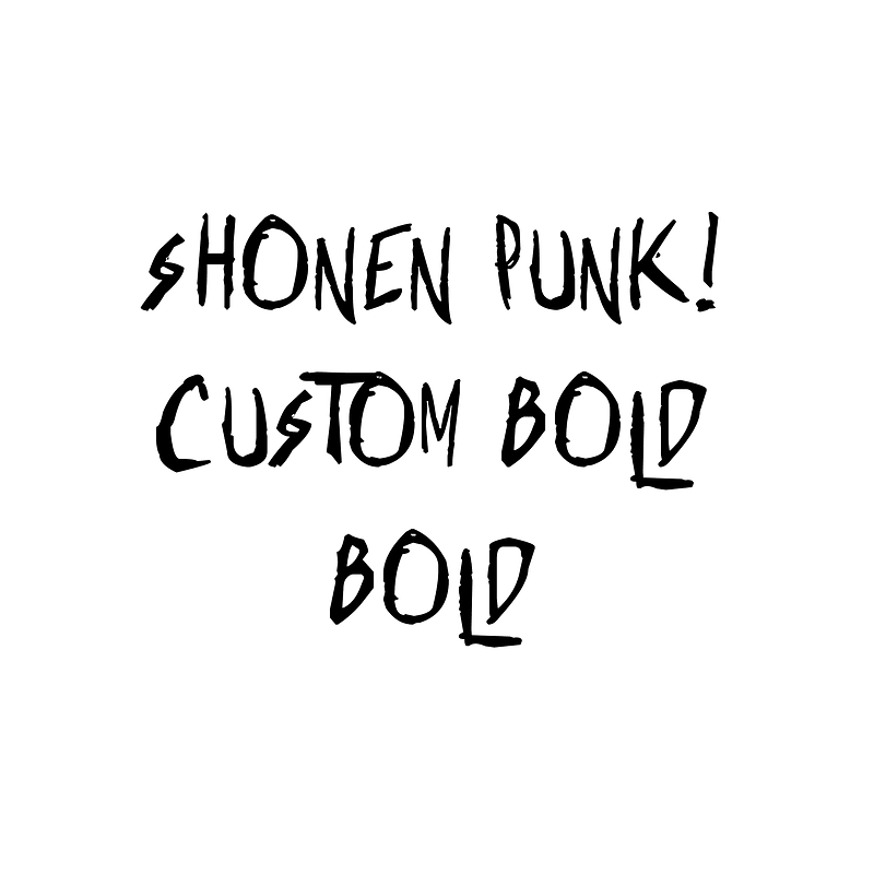 Shonen Punk! Custom Bold Bold