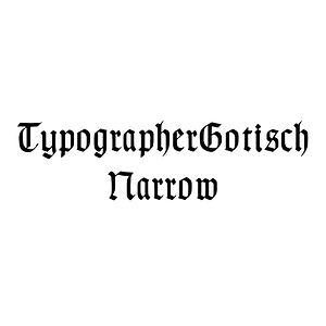 TypographerGotisch Narrow