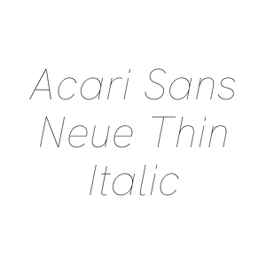Acari Sans Neue Thin Italic