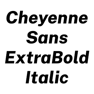 Cheyenne Sans ExtraBold Italic