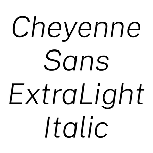 Cheyenne Sans ExtraLight Italic