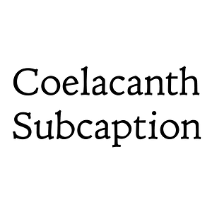 Coelacanth Subcaption