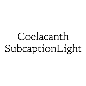 Coelacanth SubcaptionLight