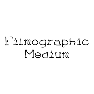 Filmographic Medium