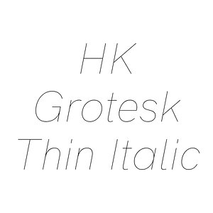 HK Grotesk Thin Italic