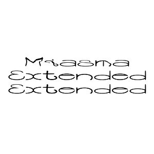 Miasma Extended Extended