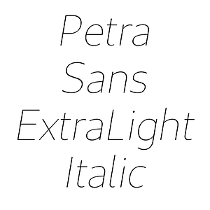 Petra Sans ExtraLight Italic