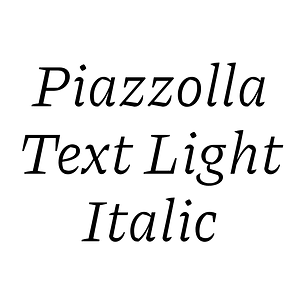 Piazzolla Text Light Italic