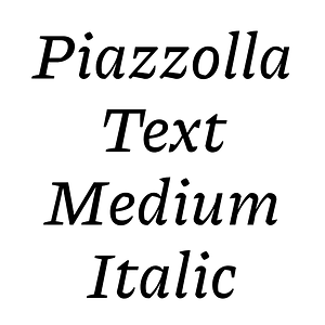Piazzolla Text Medium Italic