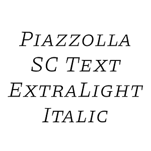 Piazzolla SC Text ExtraLight Italic