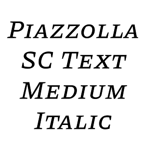 Piazzolla SC Text Medium Italic