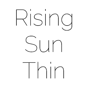 Rising Sun Thin