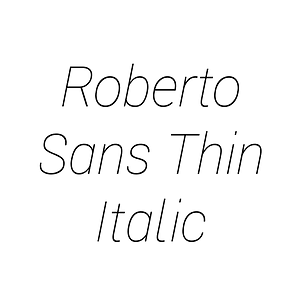Roberto Sans Thin Italic
