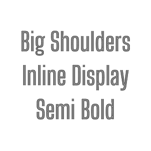 Big Shoulders Inline Display Semi Bold