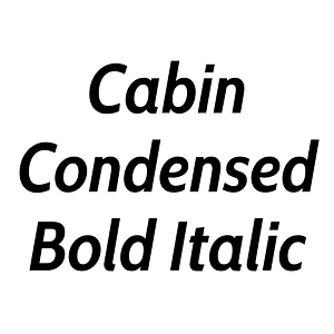 Cabin Condensed Bold Italic