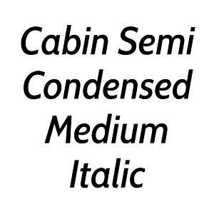 Cabin Semi Condensed Medium Italic