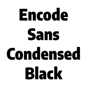 Encode Sans Condensed Black