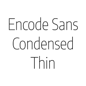 Encode Sans Condensed Thin