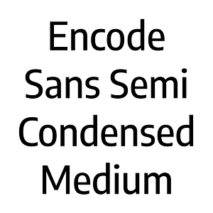 Encode Sans Semi Condensed Medium