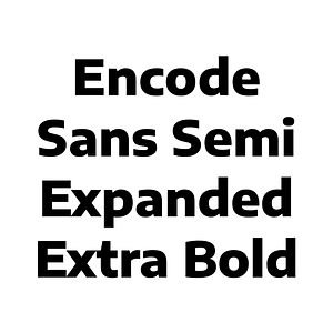 Encode Sans Semi Expanded Extra Bold