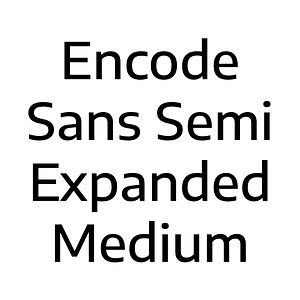 Encode Sans Semi Expanded Medium