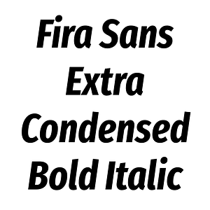 Fira Sans Extra Condensed Bold Italic