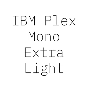IBM Plex Mono Extra Light