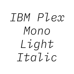 IBM Plex Mono Light Italic