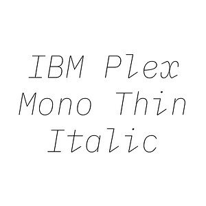 IBM Plex Mono Thin Italic