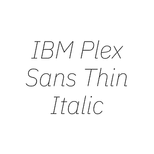 IBM Plex Sans Thin Italic