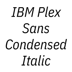 IBM Plex Sans Condensed Italic