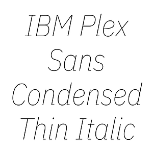 IBM Plex Sans Condensed Thin Italic