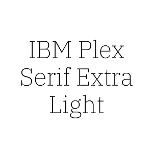 IBM Plex Serif Extra Light