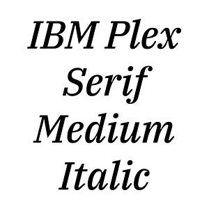 IBM Plex Serif Medium Italic