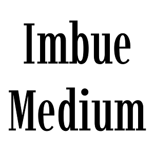 Imbue Medium