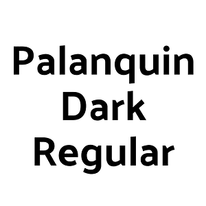 Palanquin Dark Regular