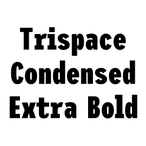 Trispace Condensed Extra Bold