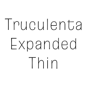 Truculenta Expanded Thin