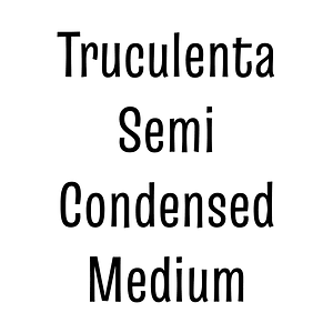 Truculenta Semi Condensed Medium