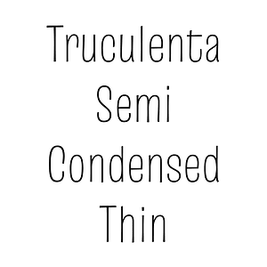 Truculenta Semi Condensed Thin