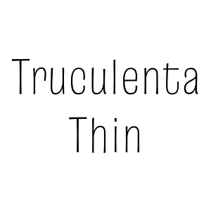 Truculenta Thin