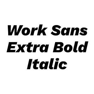 Work Sans Extra Bold Italic
