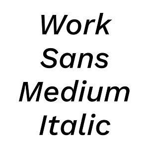 Work Sans Medium Italic